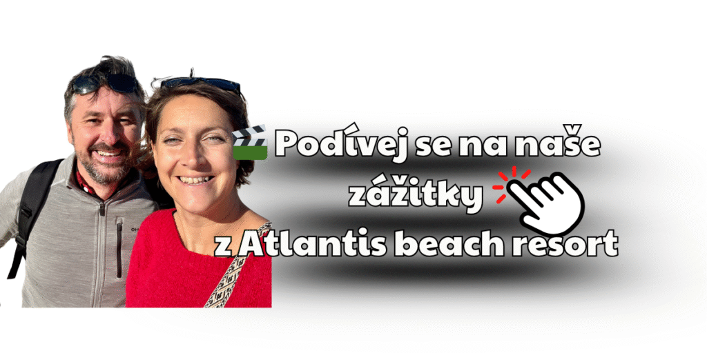 Klikni a koukni na naše zážitky z Atlantis beach resort
